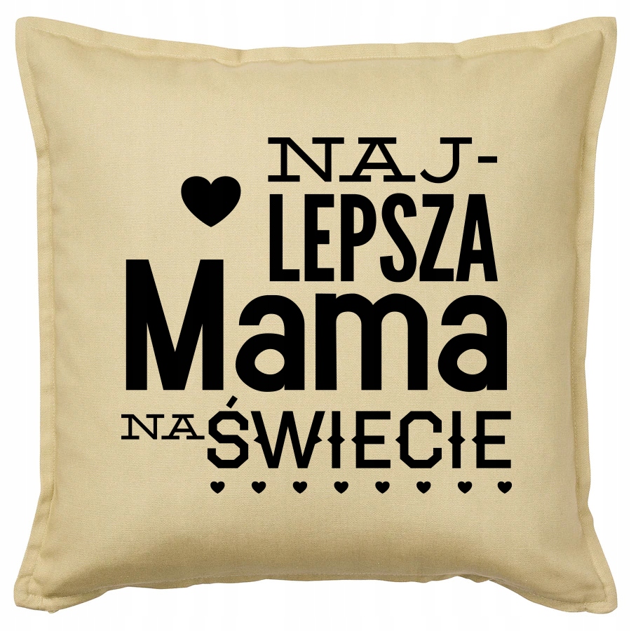 

Najlepsza Mama Na Świecie poduszka 50x50