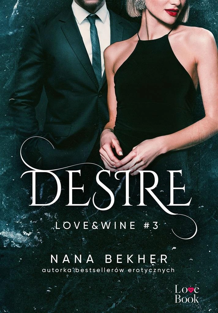 LOVE&WINE T.3 DESIRE NANA BECKHER
