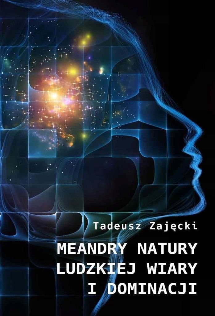 Meandry Natury Ludzkiej Wiary I Dominacji