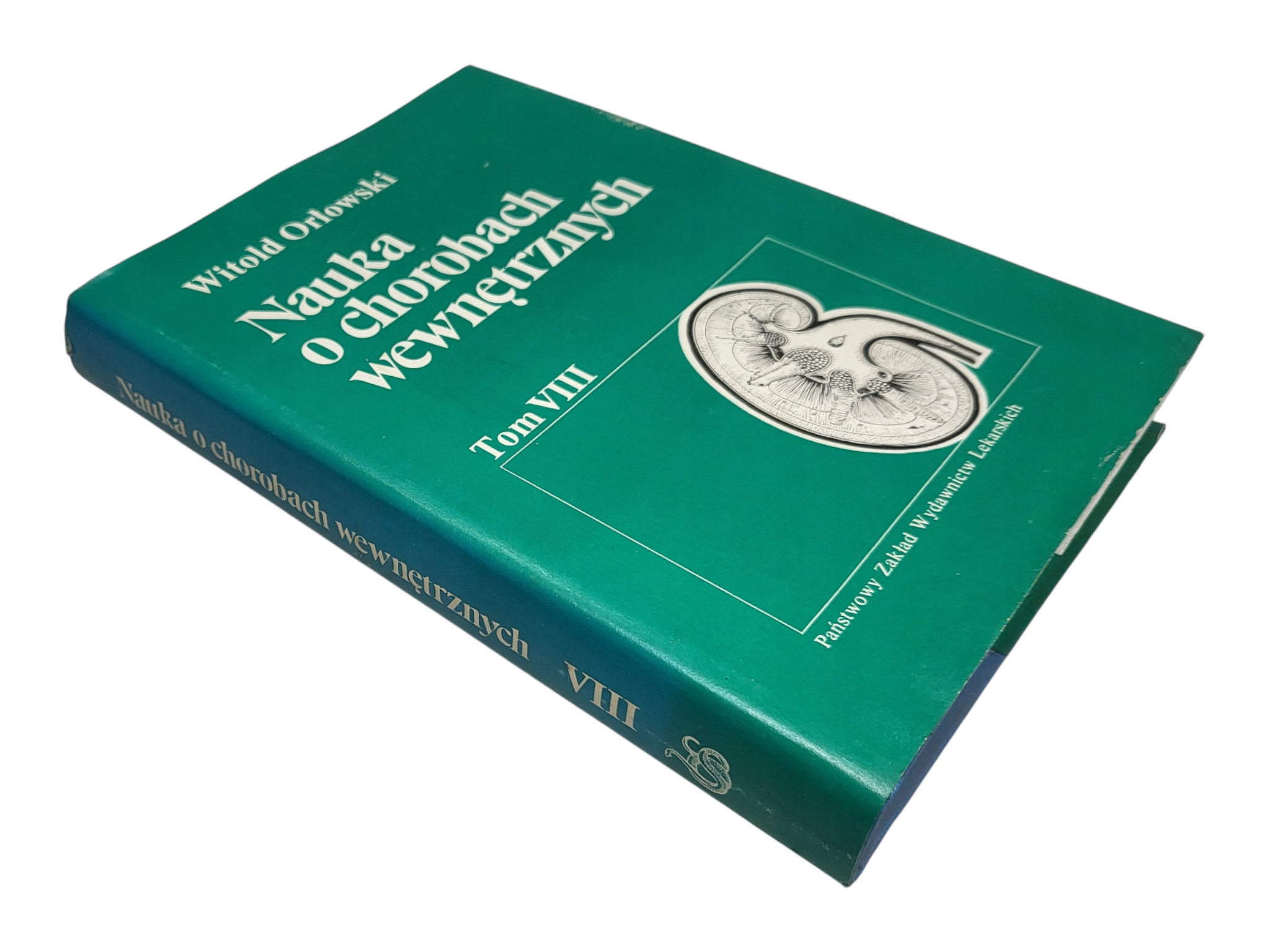 WITOLD ORŁOWSKI NAUKA O CHOROBACH WEWNĘTRZNYCH