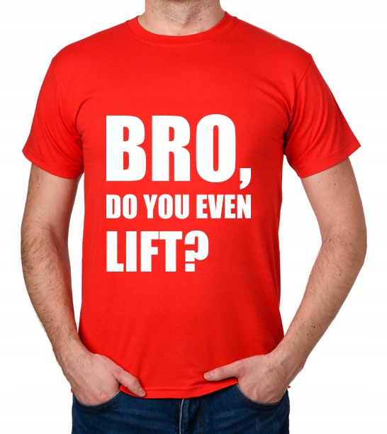 

koszulka Bro, Do You Even Lift prezent