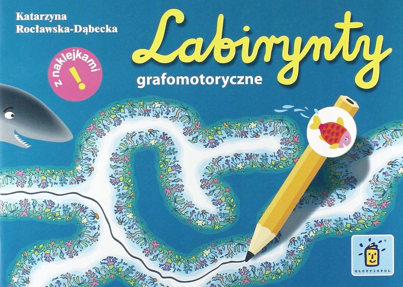 

Labirynty Grafomotoryczne Katarzyna Rocławska-Dą