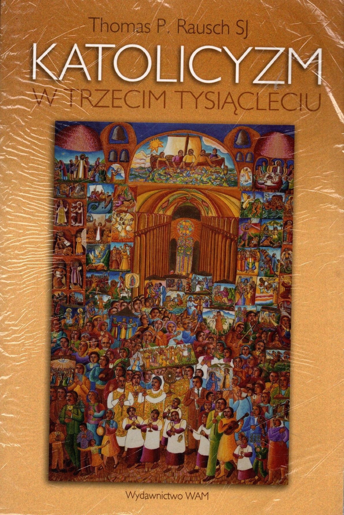 Katolicyzm w trzecim tysiącleciu Thomas P. Rausch Sj