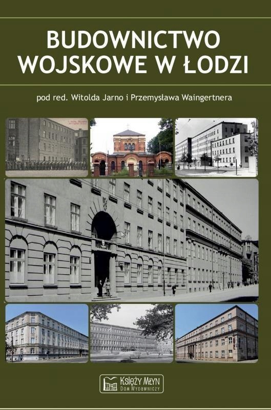 BUDOWNICTWO WOJSKOWE W ŁODZI