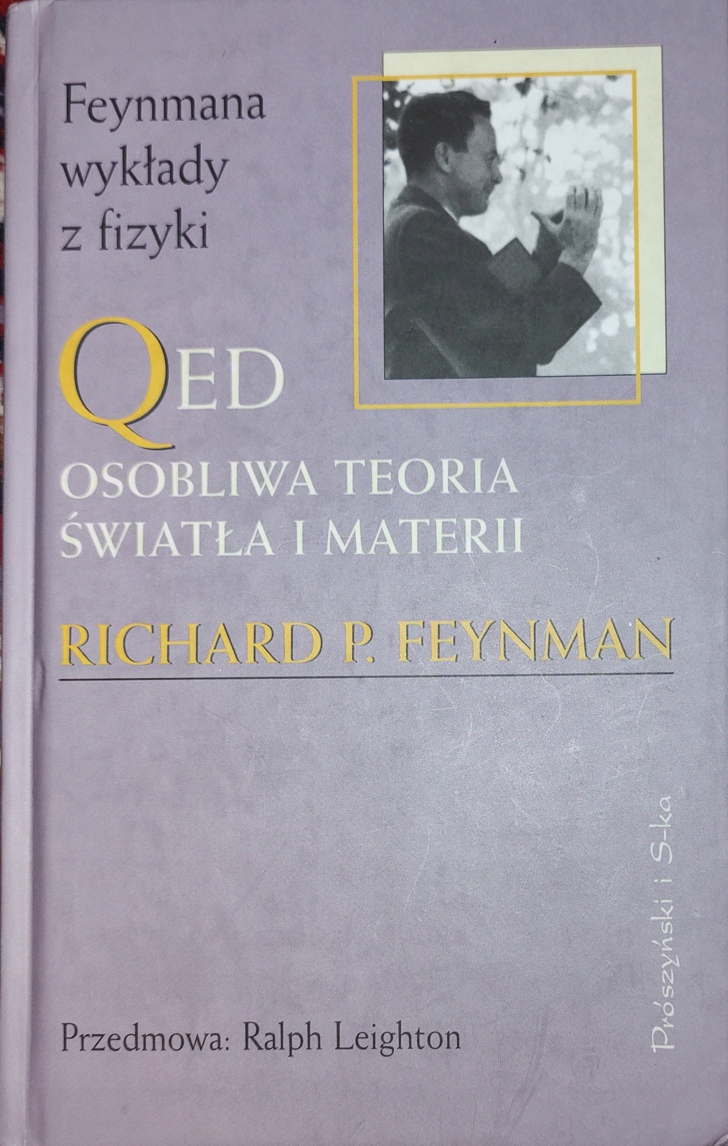 Richard Feynman QED OSOBLIWA TEORIA ŚWIATŁA I MATERII