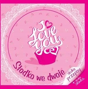 

I love you. Słodko we dwoje