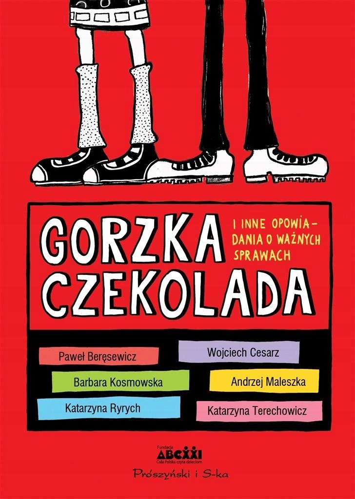 

Gorzka Czekolada I Inne Opowiadania O Ważnych..
