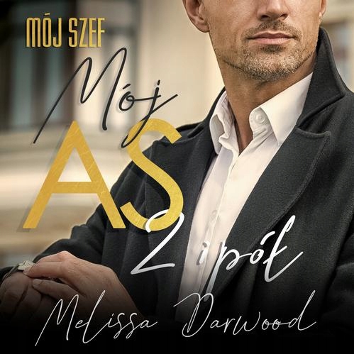 MÓJ SZEF. MÓJ AS 2 I PÓŁ MELISSA DARWOOD AUDIOBOOK