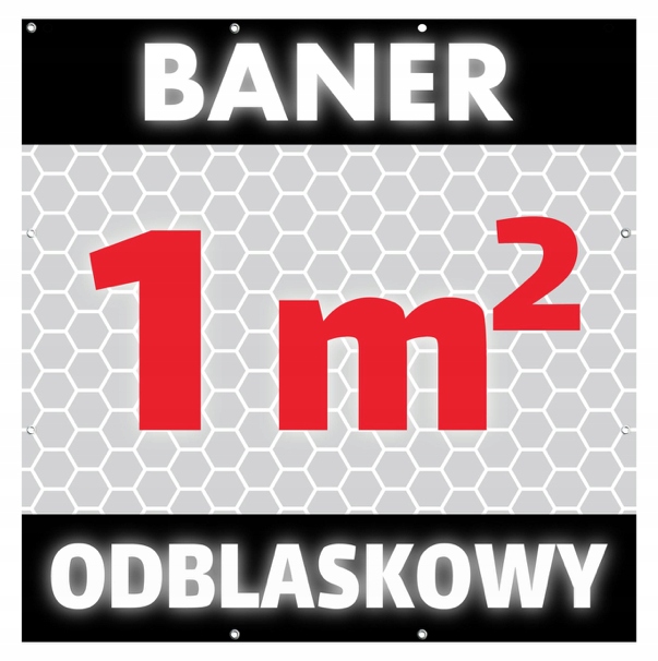 

Baner Reklamowy Odblaskowy 1m2