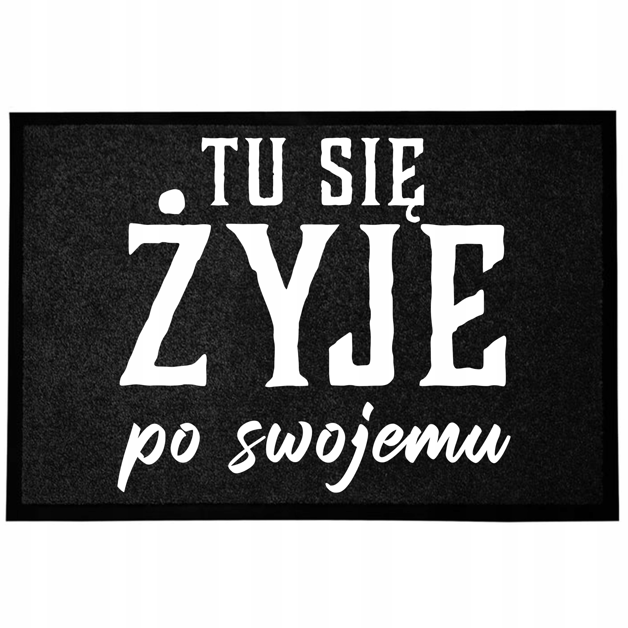 Wycieraczka Wejściowa Czarna 40X60 Pod Drzwi Zabawna Z Humorem Po Swojemu