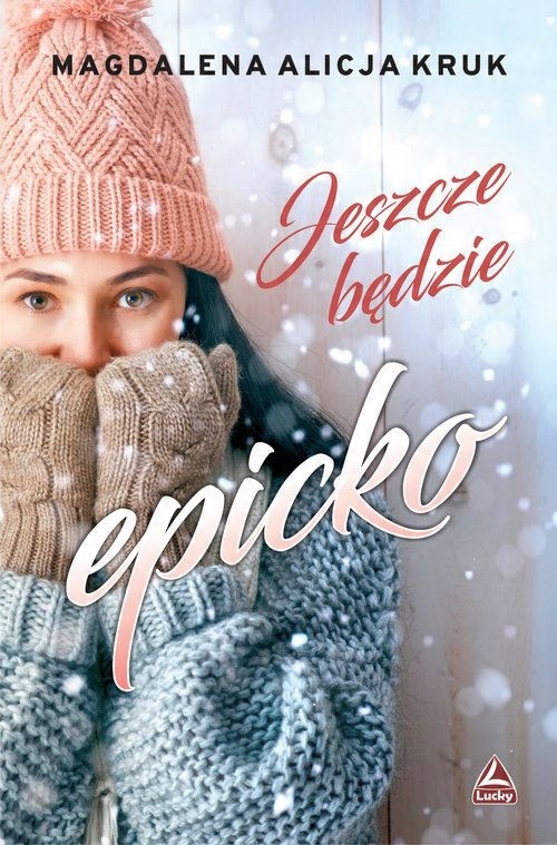 

Jeszcze będzie epicko Magdalena Alicja Kruk