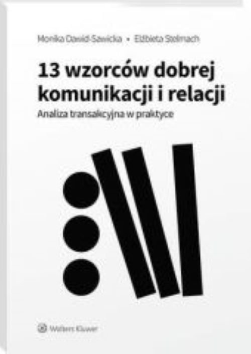

13 wzorców dobrej komunikacji i relacji