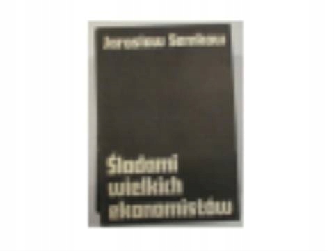 Śladami wielkich ekonomistów - Jarosław
