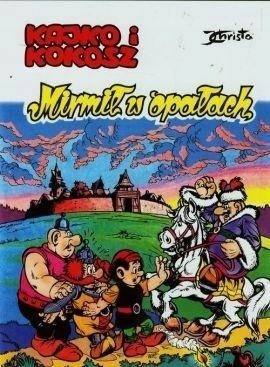 KAJKO I KOKOSZ. MIRMIŁ W OPAŁACH BR