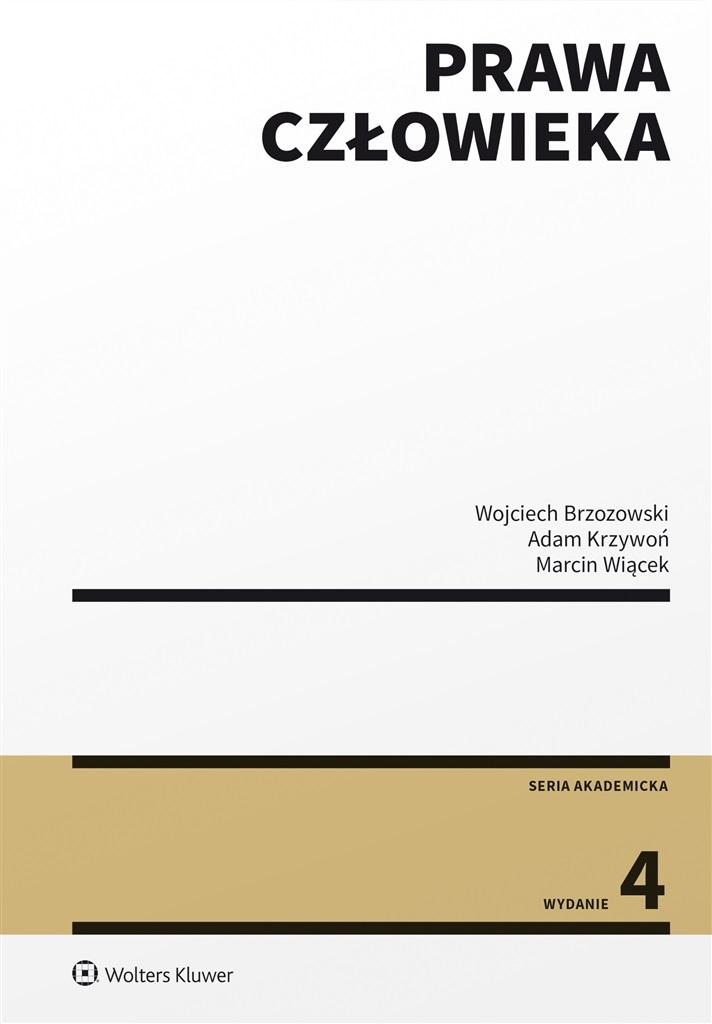 PRAWA CZŁOWIEKA W.4 WOJCIECH BRZOZOWSKI, ADAM KRZYWOŃ, MARCIN WIĄCEK