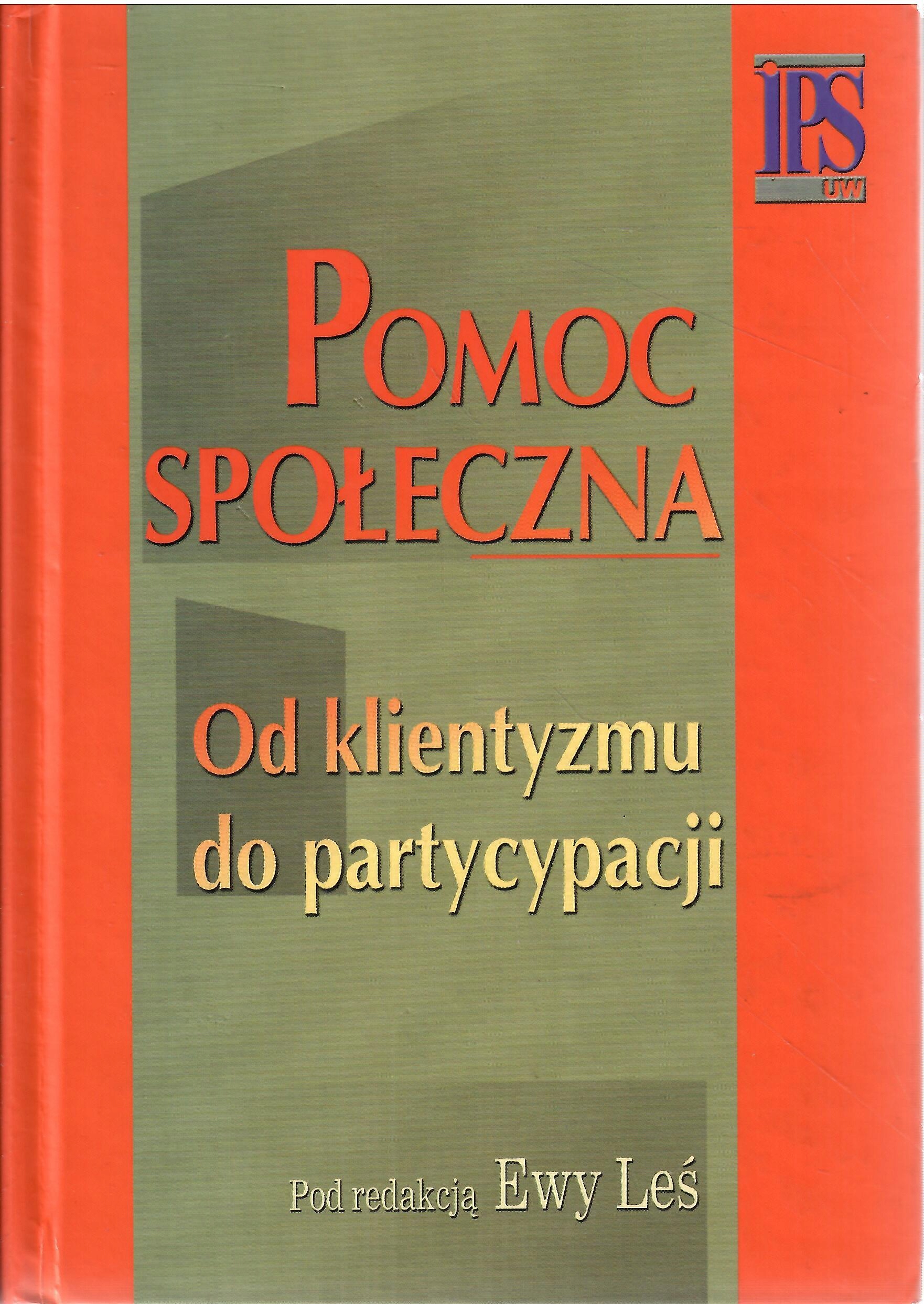 Pomoc społeczna. Od klientyzmu do partycypacji