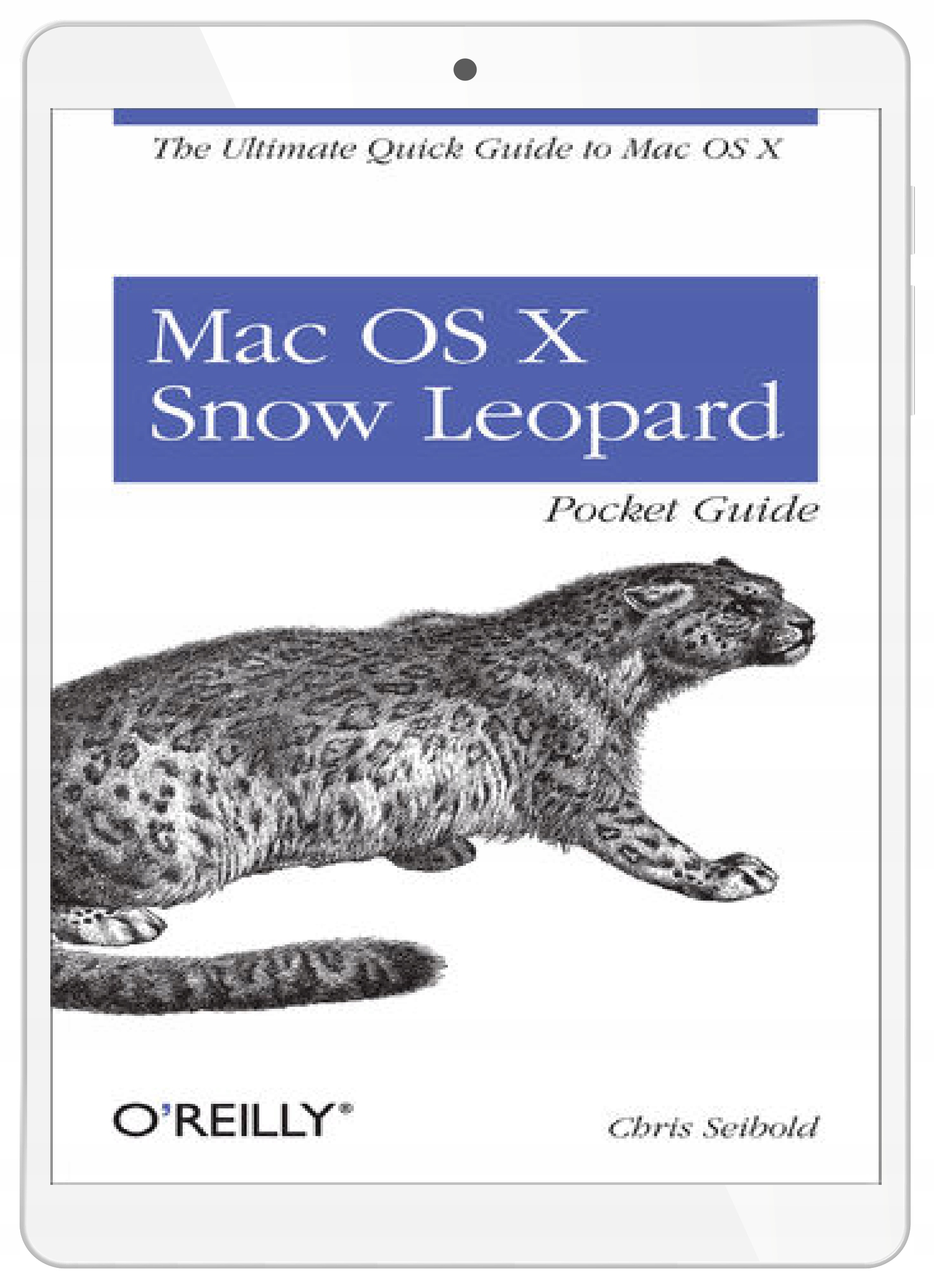 Mac OS X Snow Leopard Pocket Guide. The Ultimate