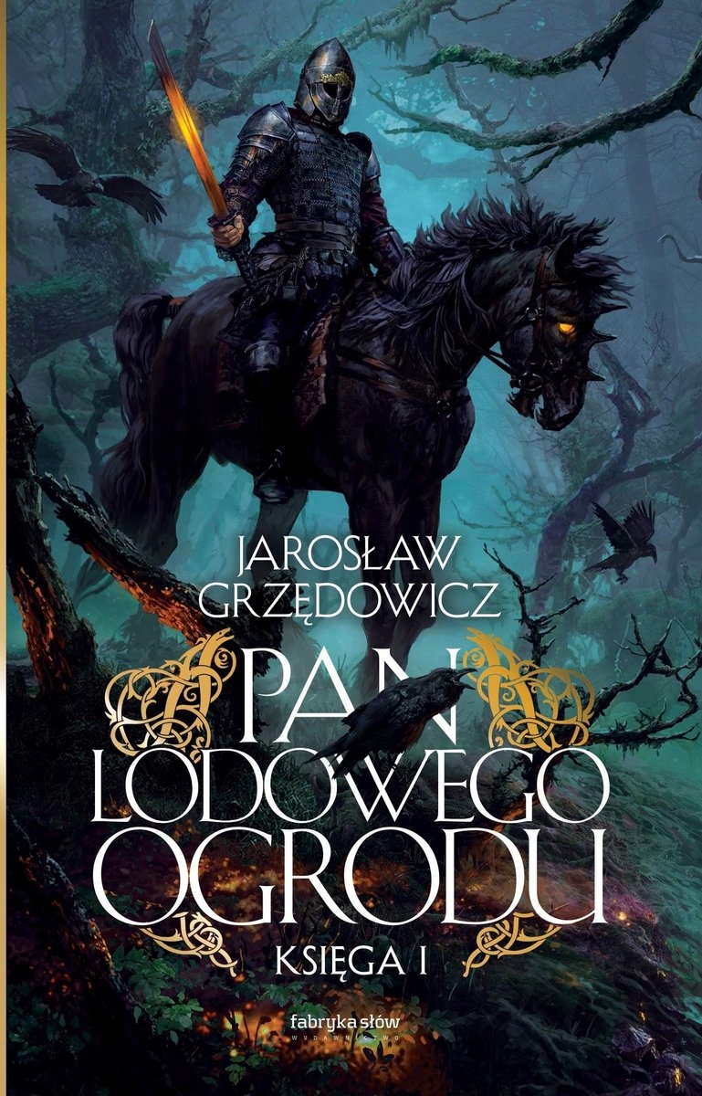 

Pan Lodowego Ogrodu. Tom 1. Jarosław Grzędowicz
