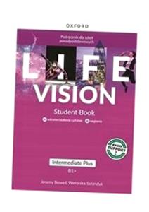 LIFE VISION INTERMEDIATE PLUS SB+E-BOOK+MUTIMEDIA PRACA ZBIOROWA