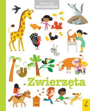 PIERWSZA ENCYKLOPEDIA ZWIERZĘTA PRACA ZBIOROWA