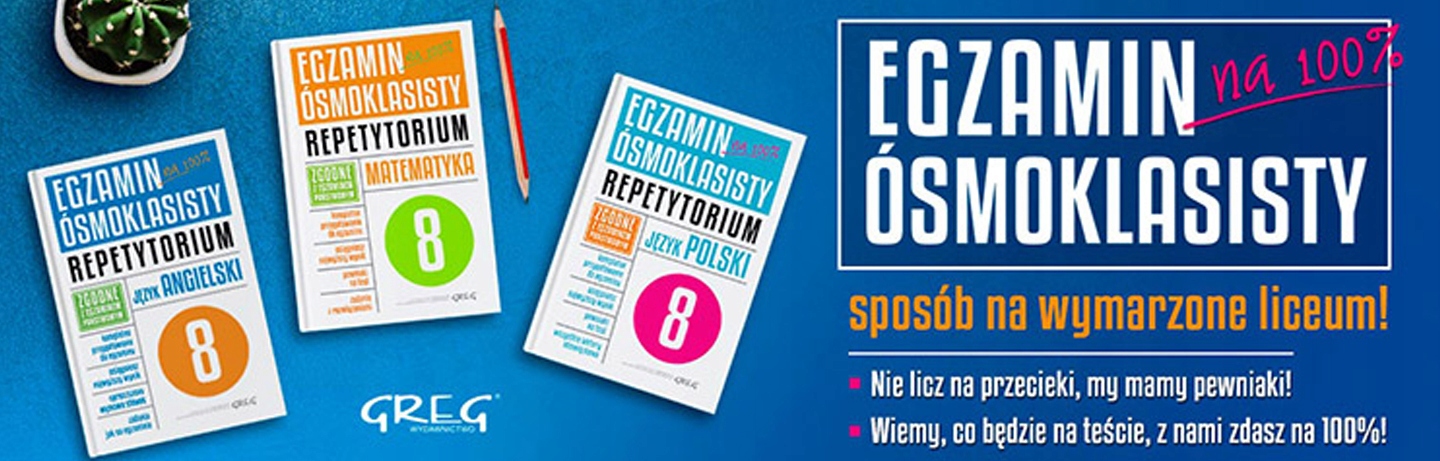 Egzamin ósmoklasisty ARKUSZE 3w1 GREG 2023 NOWOŚĆ Rodzaj kompendium, repetytorium, opracowanie