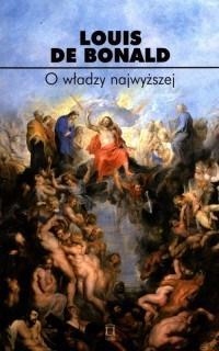 O WŁADZY NAJWYŻSZEJ, LOUIS DE BONALD
