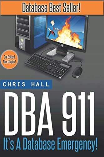 Hall, Chris DBA 911: It's a Database Emergency