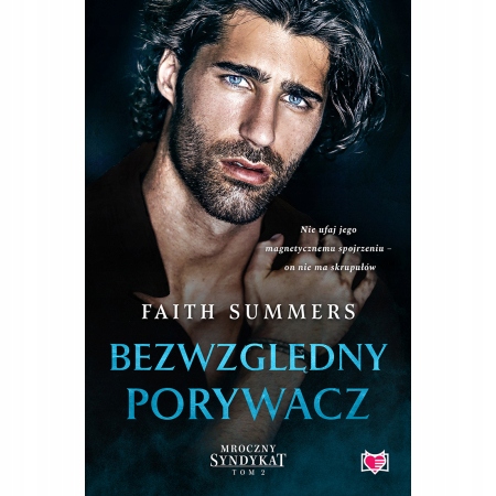 

Bezwzględny porywacz Mroczny Syndykat Tom 2