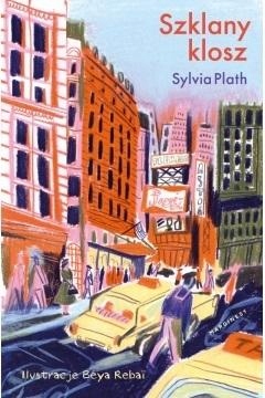 Szklany Klosz (wydanie Ilustrowane) Sylvia Plath