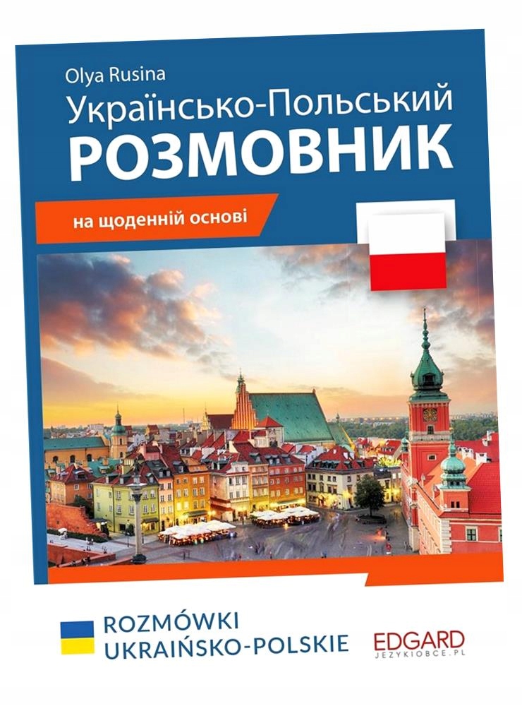POLSKI. ROZMÓWKI UKRAIŃSKO-POLSKIE OLHA RUSINA