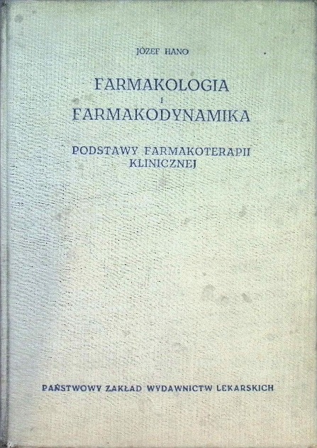 Józef Hano - Farmakologia i farmakodynamika