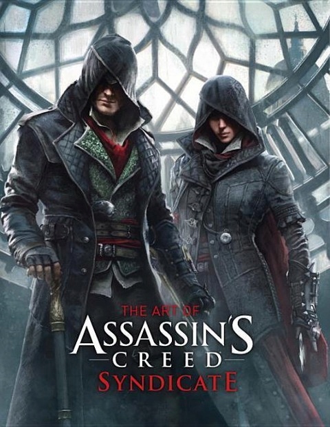 The Art of Assassins Creed: Syndicate