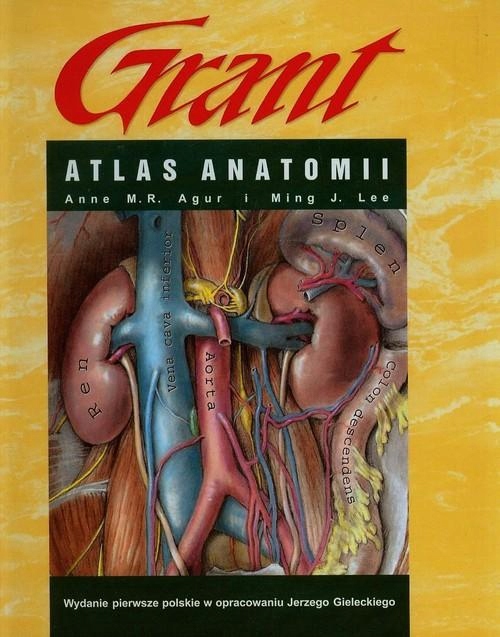 Atlas Anatomii Grant, Agur Anne M.r., Lee Ming J.