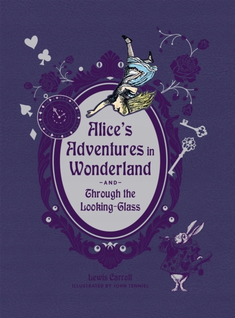 Alice s Adventures in Wonderland and Through the