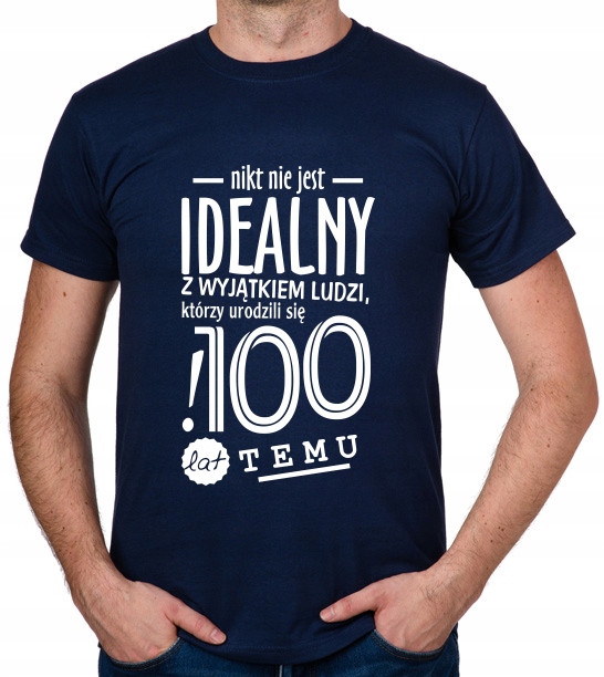 

koszulka Pomysł Na 100 Urodziny 100 Lat prezent