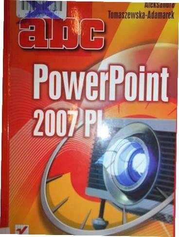 ABC PowerPoint 2007 PL - Tomaszewska-Adamarek