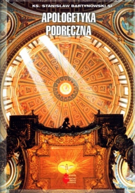 Stanisław. Bartynowski - Apologetyka Podręczna