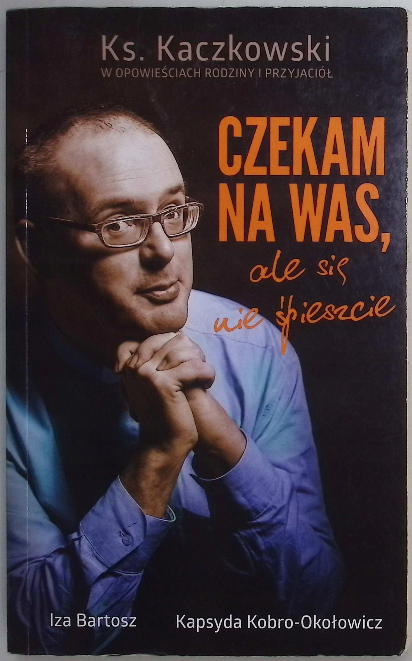 Czekam na Was, ale się nie śpieszcie