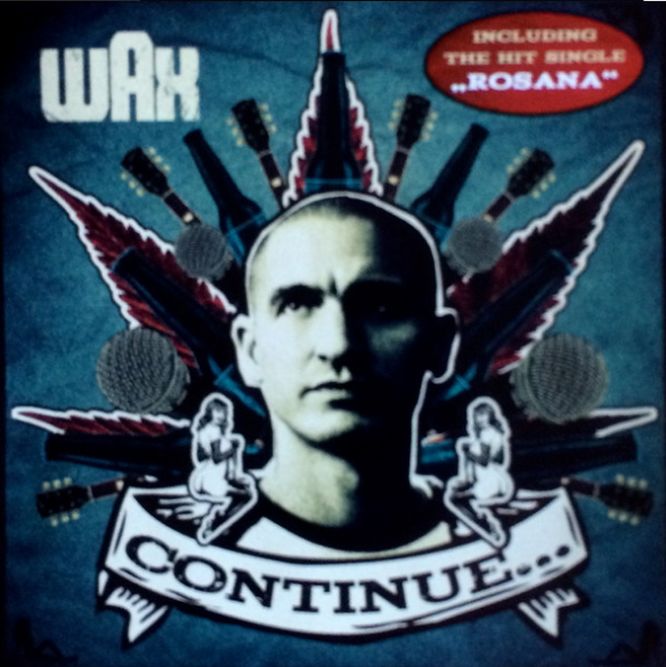 CD: Wax – Continue...