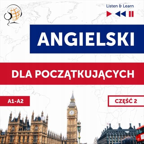 ANGIELSKI DLA POCZĄTKUJĄCYCH. CZĘŚĆ 2.. AUDIOBOOK