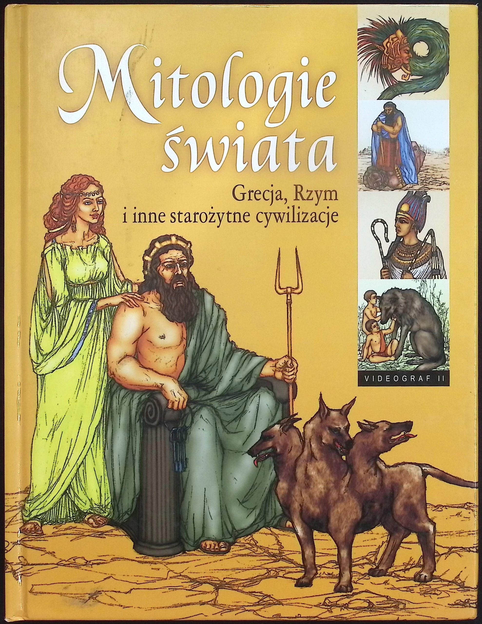 Mitologie świata. Grecja Rzym i inne starożytne cywilizacje