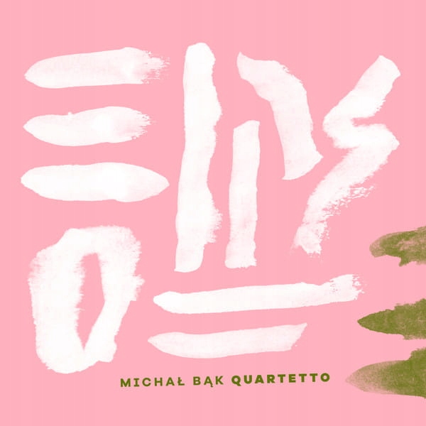 Bąk, Michał Quartetto Quartetto (CD)