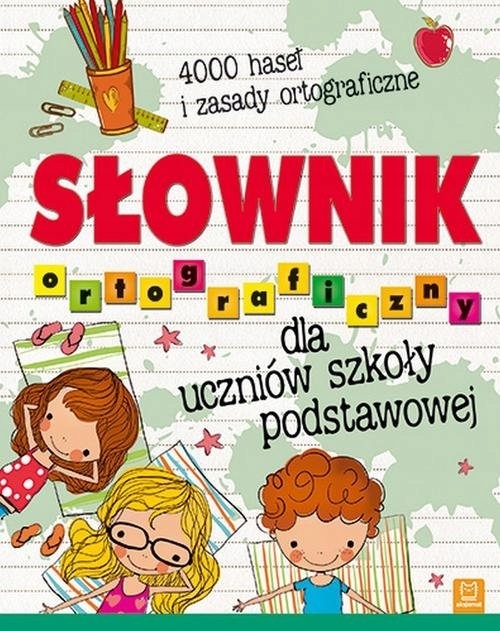 

Słownik ortograficzny dla uczniów szkoły podsta