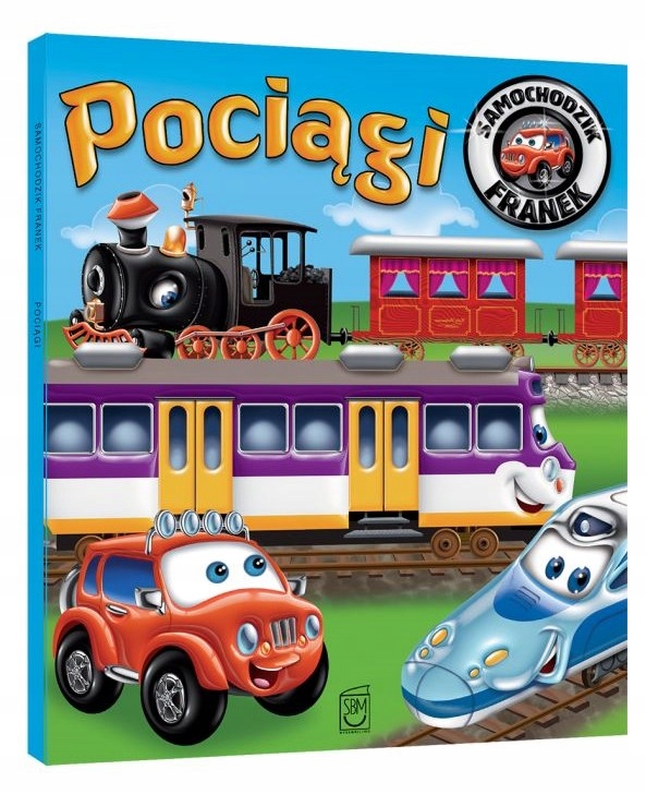 

Samochodzik Franek Pociągi Elżbieta Wójcik Sbm
