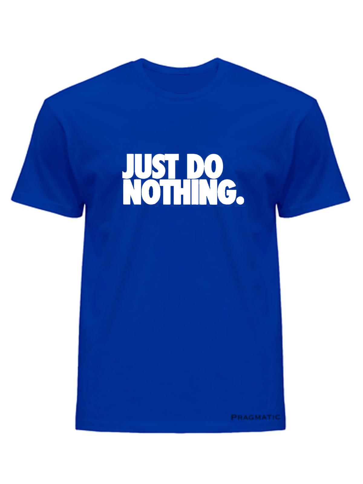 

Koszulka T-shirt Męski Just Do Nothing XL