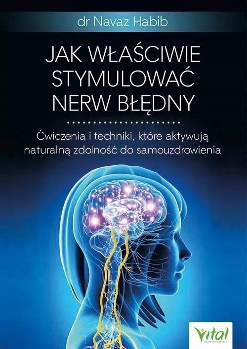 

Jak Właściwie Stymulować Nerw Błędny
