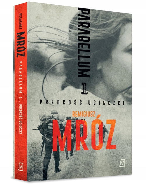 

Parabellum Tom 1 Prędkość Ucieczki Mróz Remigiusz