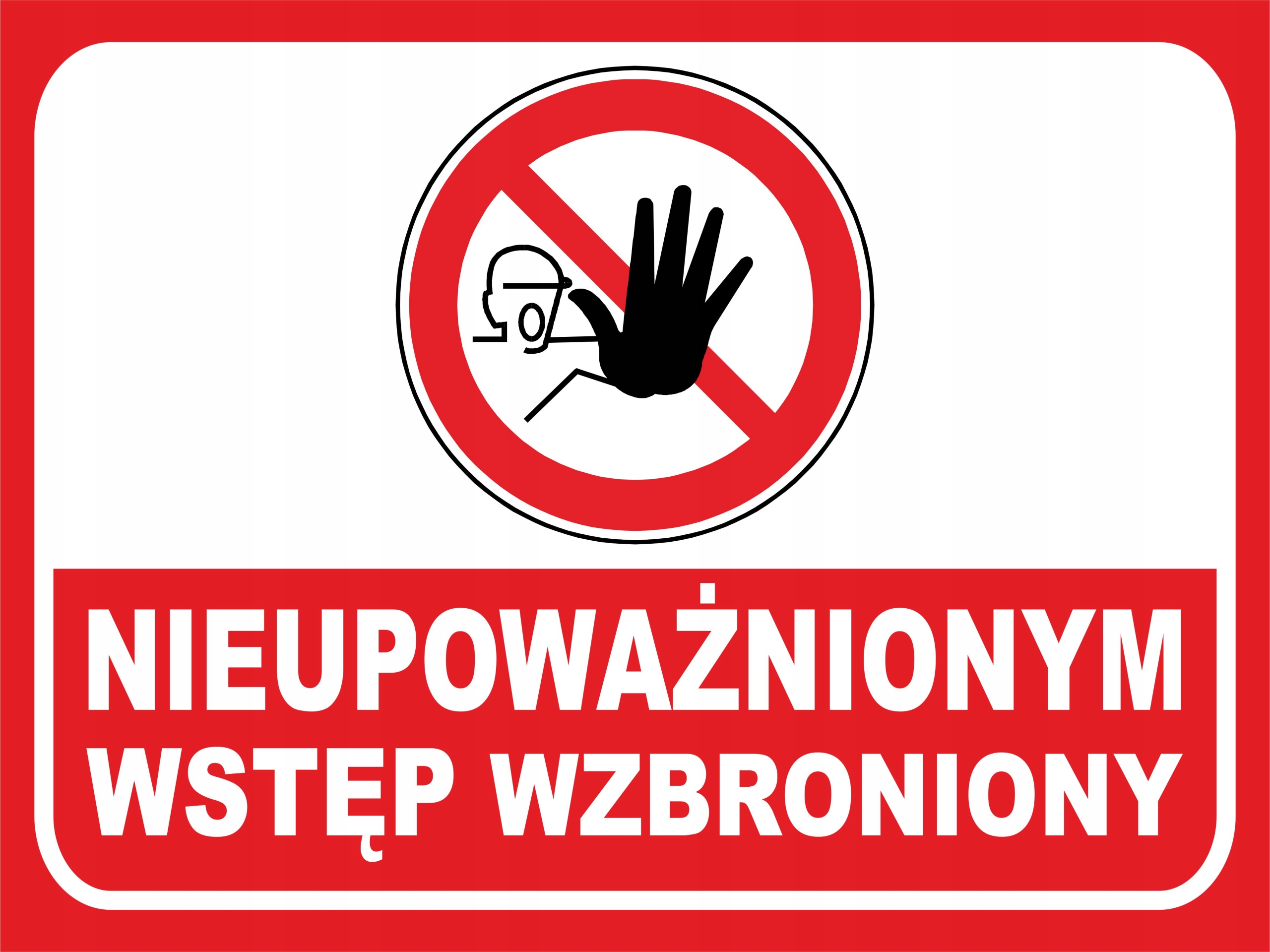 NIEUPOWAŻNIONYM WSTĘP WZBRONIONY 40x30 cm