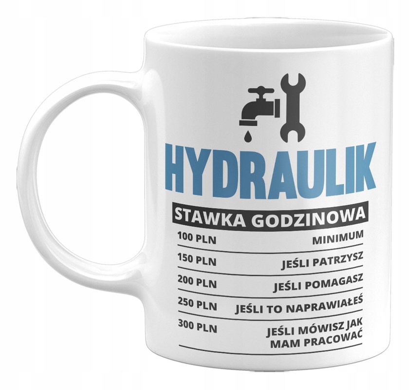 

Kubek Hydraulik Stawka Godzinowa, Śmieszny 330ML