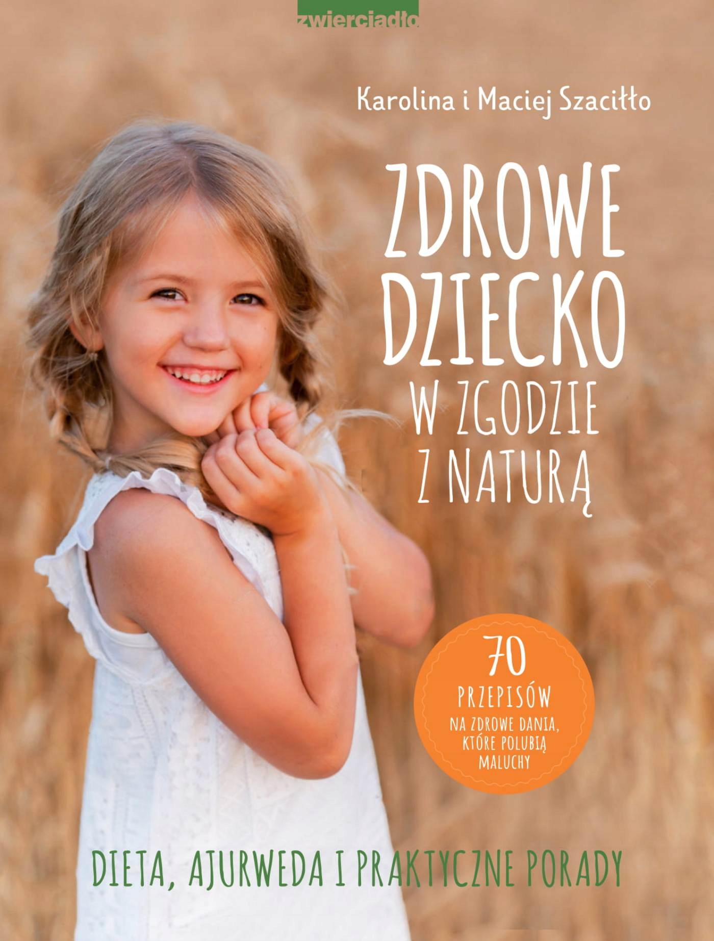 

Zdrowe Dziecko W Zgodzie Z Naturą *defekt